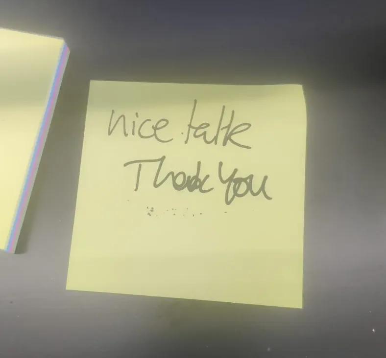 At the end of each talk, please use the post-its to leave feedback for the speakers: